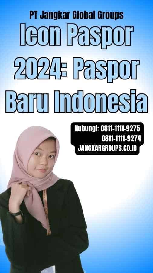 Icon Paspor 2024: Paspor Baru Indonesia