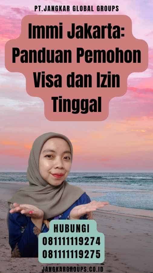 Immi Jakarta Panduan Pemohon Visa dan Izin Tinggal