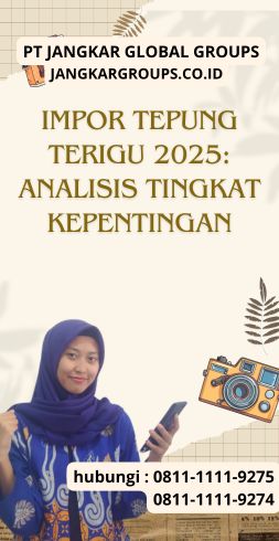 Impor Tepung Terigu 2025 Analisis Tingkat Kepentingan