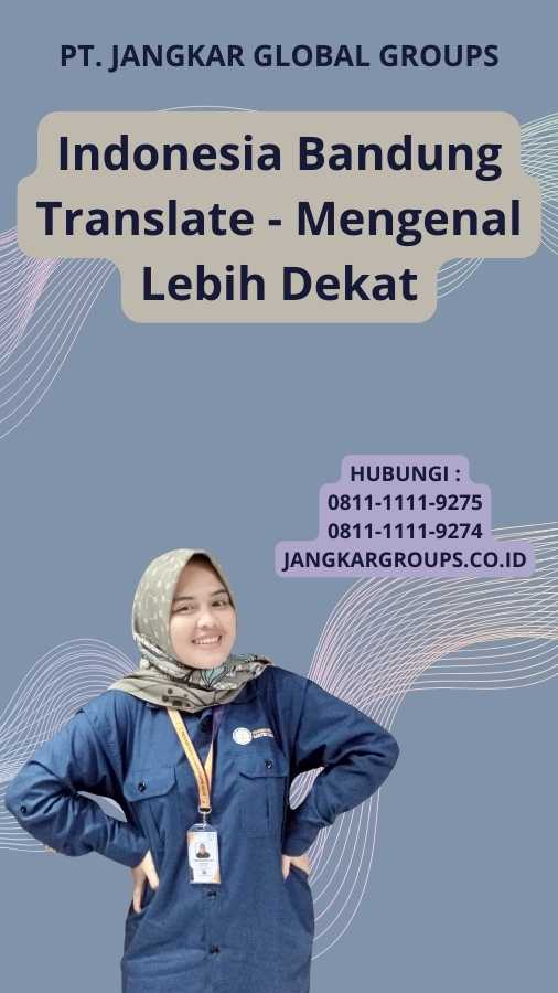 Indonesia Bandung Translate - Mengenal Lebih Dekat