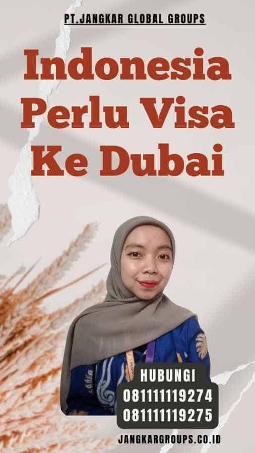 Indonesia Perlu Visa Ke Dubai