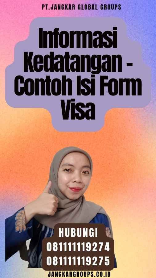 Informasi Kedatangan - Contoh Isi Form Visa