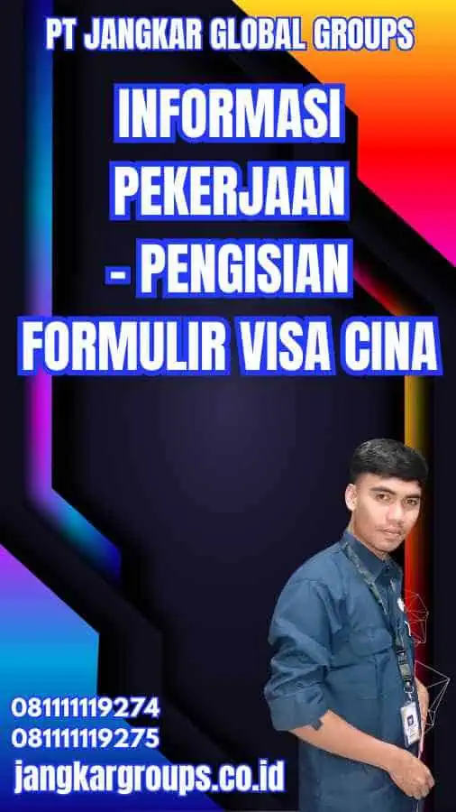 Informasi Pekerjaan - Pengisian Formulir Visa Cina