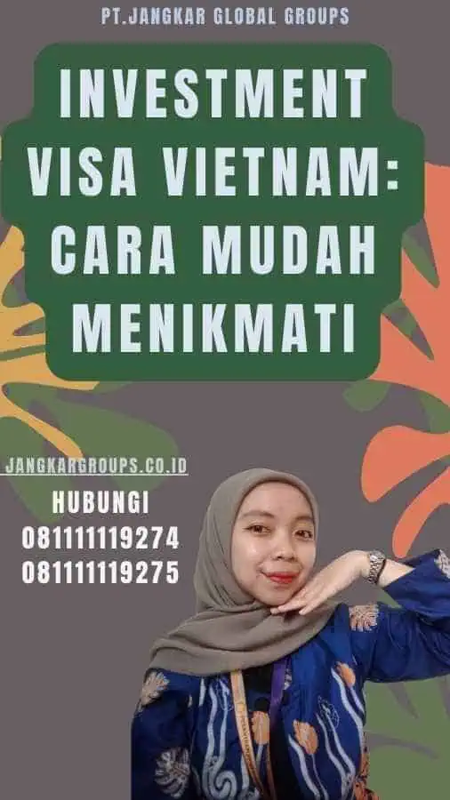 Investment Visa Vietnam Cara Mudah Menikmati