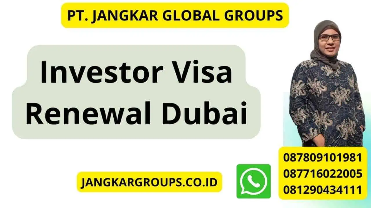 Investor Visa Renewal Dubai
