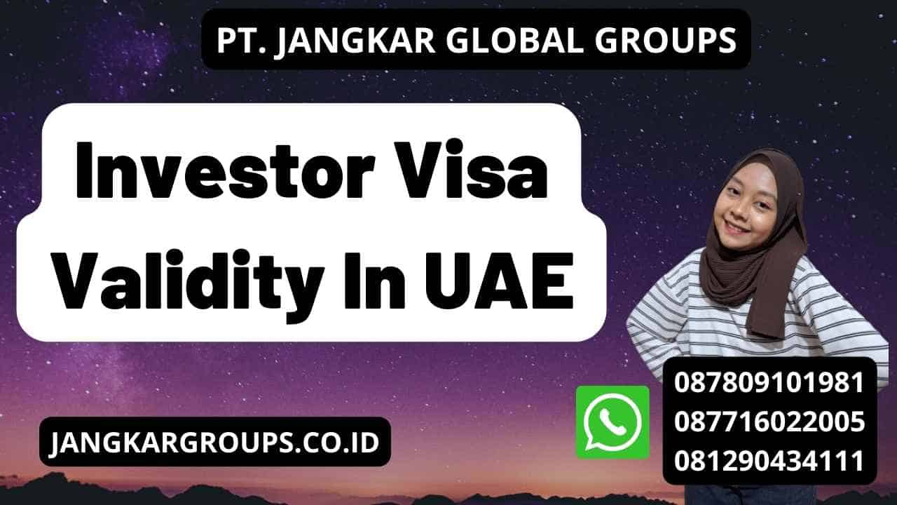 Investor Visa Validity In UAE
