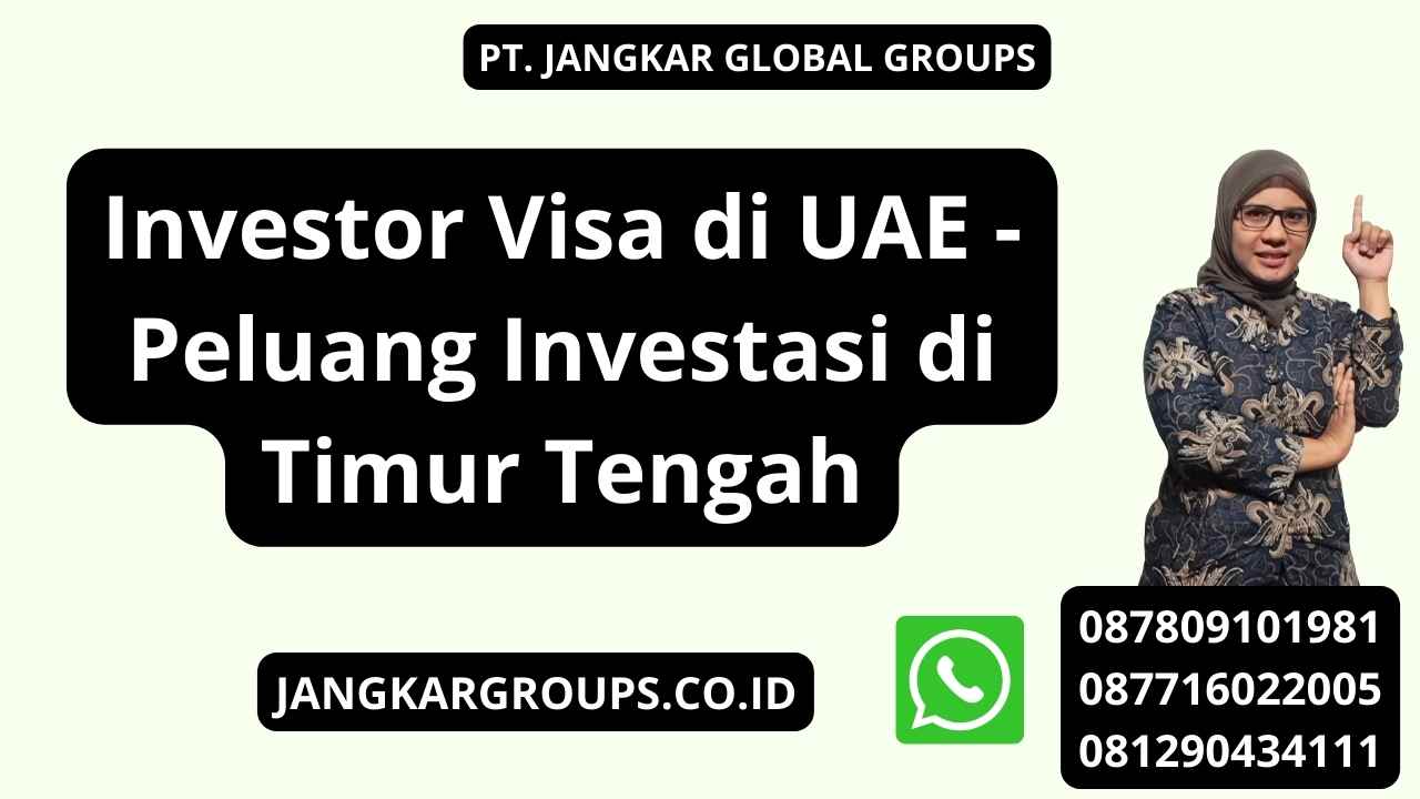 Investor Visa di UAE - Peluang Investasi di Timur Tengah