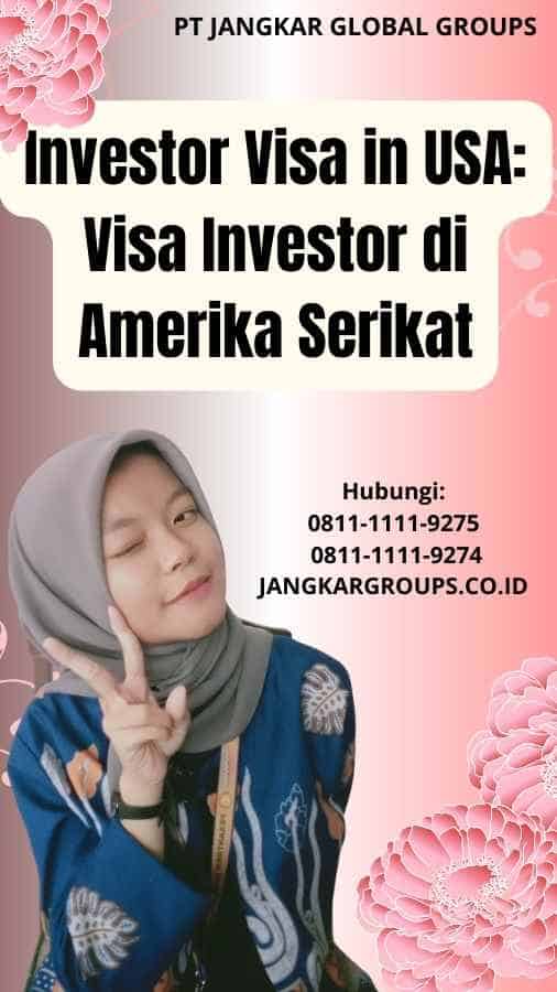Investor Visa in USA Visa Investor di Amerika Serikat