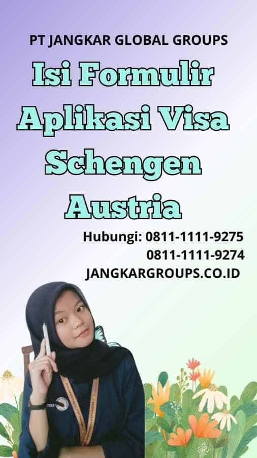 Isi Formulir Aplikasi Visa Schengen Austria