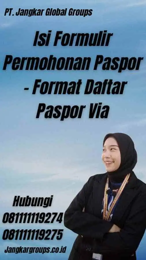 Isi Formulir Permohonan Paspor - Format Daftar Paspor Via