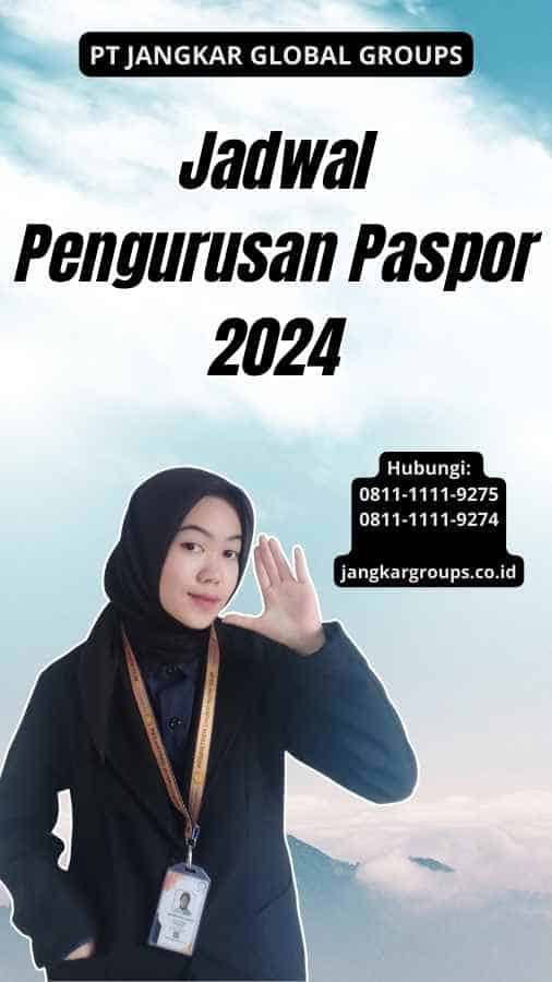 Jadwal Pengurusan Paspor 2024