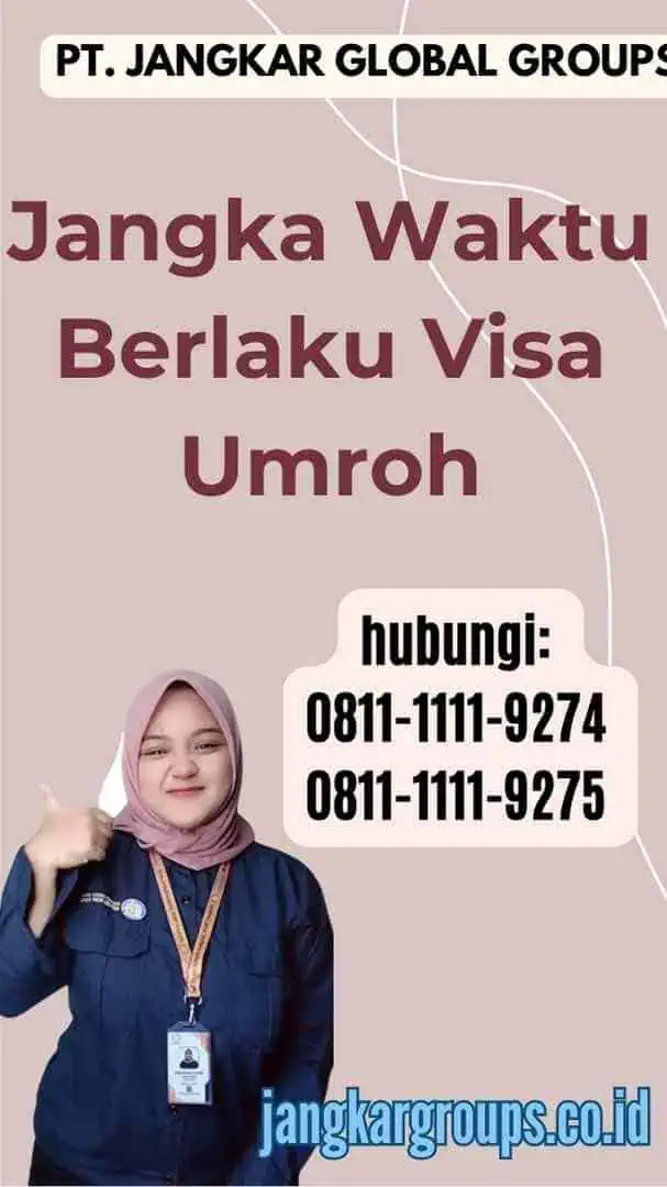 Jangka Waktu Berlaku Visa Umroh