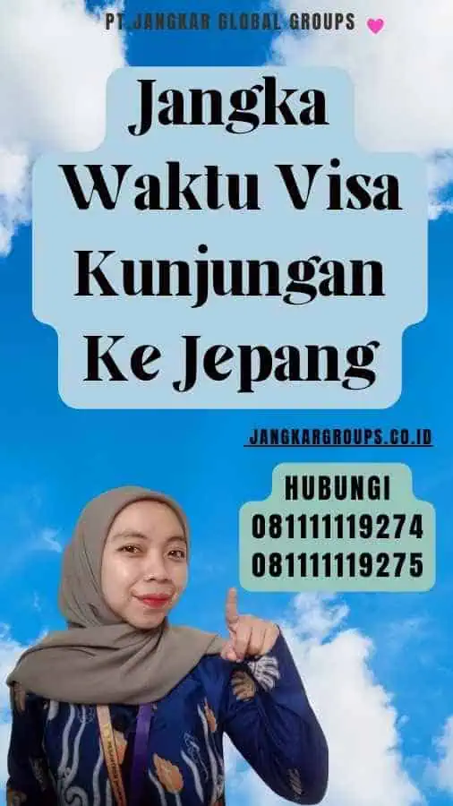 Jangka Waktu Visa Kunjungan Ke Jepang