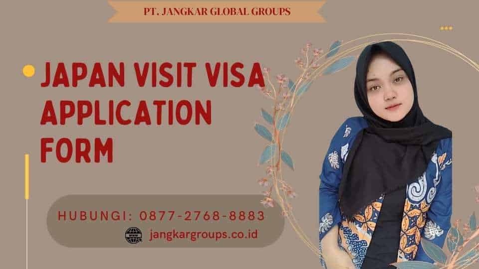 Japan Visit Visa Application Form