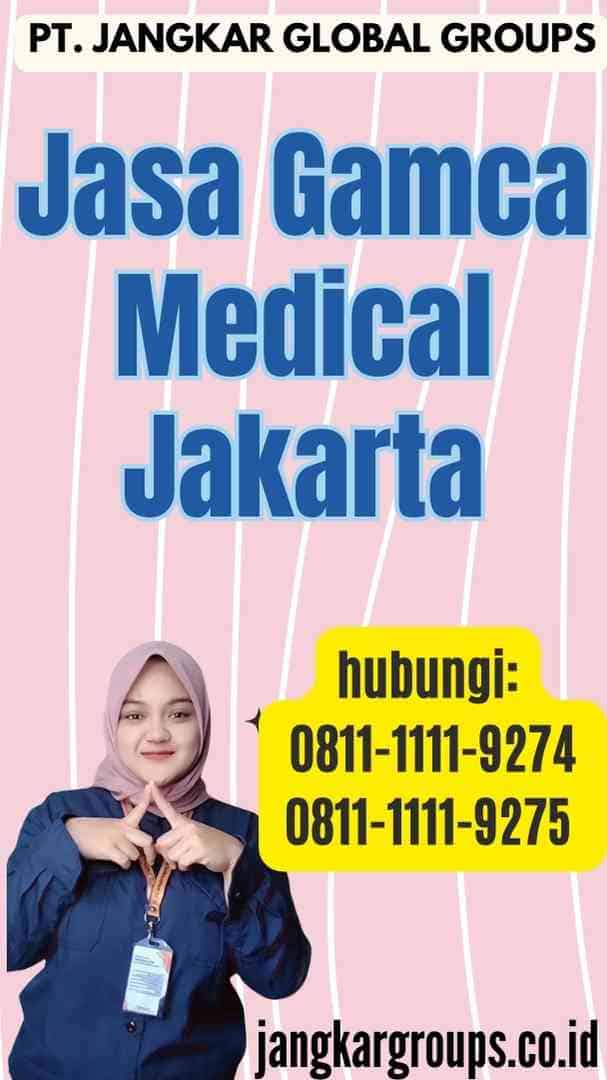 Jasa Gamca Medical Jakarta