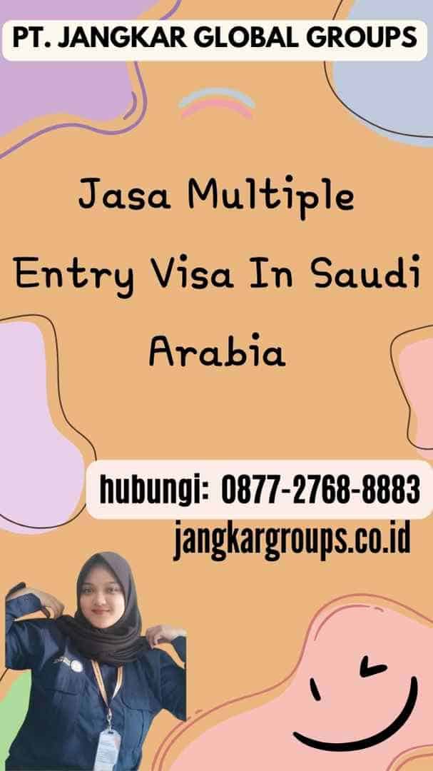 Jasa Multiple Entry Visa In Saudi Arabia