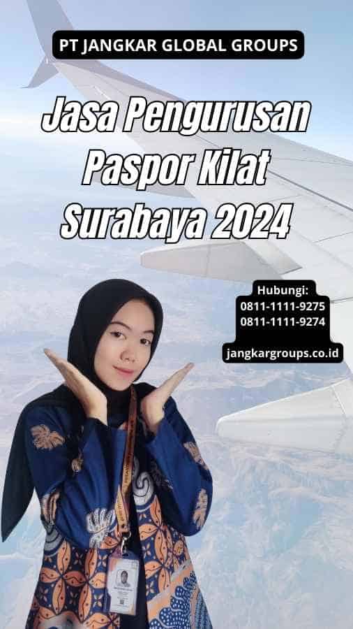 Jasa Pengurusan Paspor Kilat Surabaya 2024