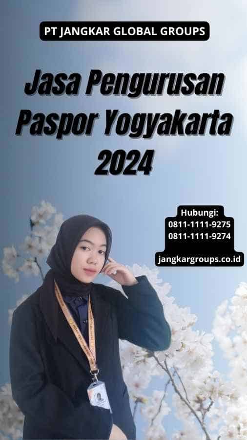 Jasa Pengurusan Paspor Yogyakarta 2024