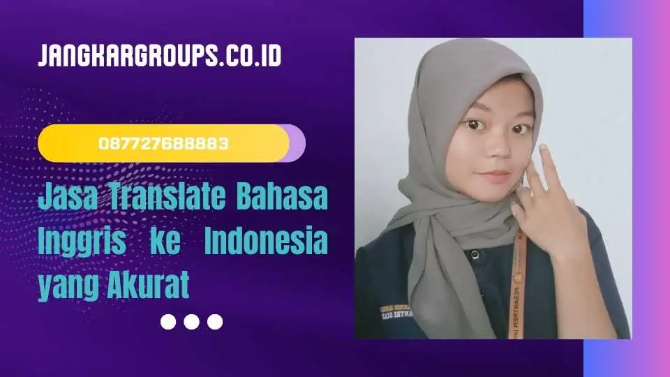 Jasa Translate Bahasa Inggris ke Indonesia yang Akurat