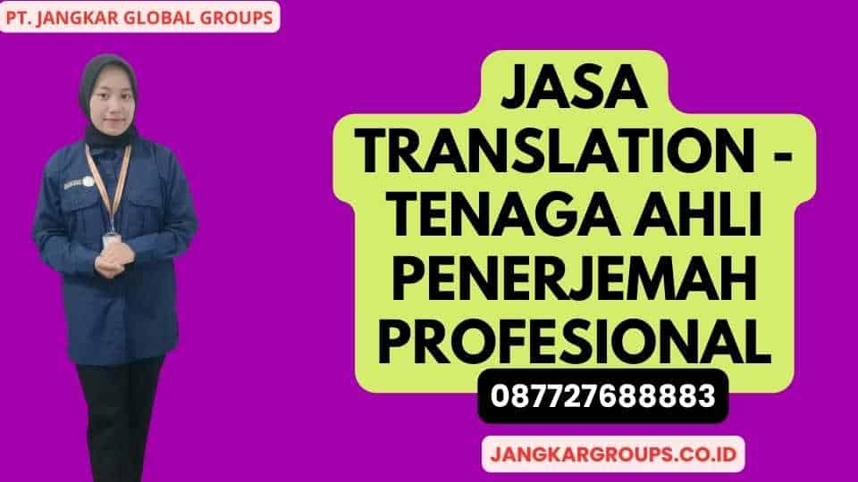 Jasa Translation - Tenaga Ahli Penerjemah Profesional