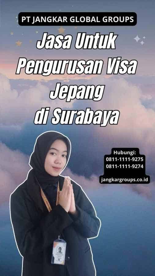 Jasa Untuk Pengurusan Visa Jepang di Surabaya