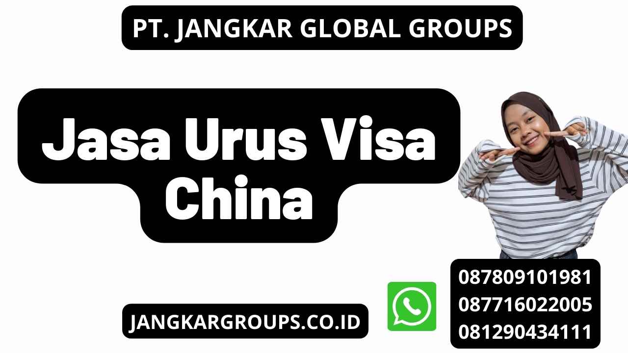Jasa Urus Visa China