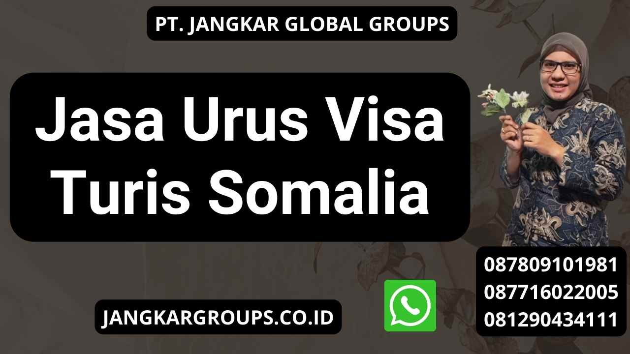 Jasa Urus Visa Turis Somalia