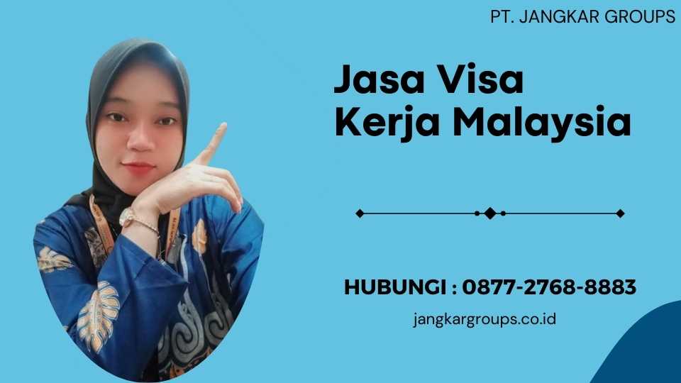 Jasa Visa Kerja Malaysia