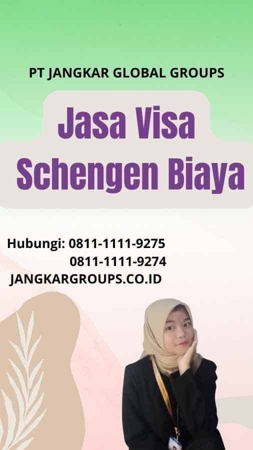 Jasa Visa Schengen Biaya