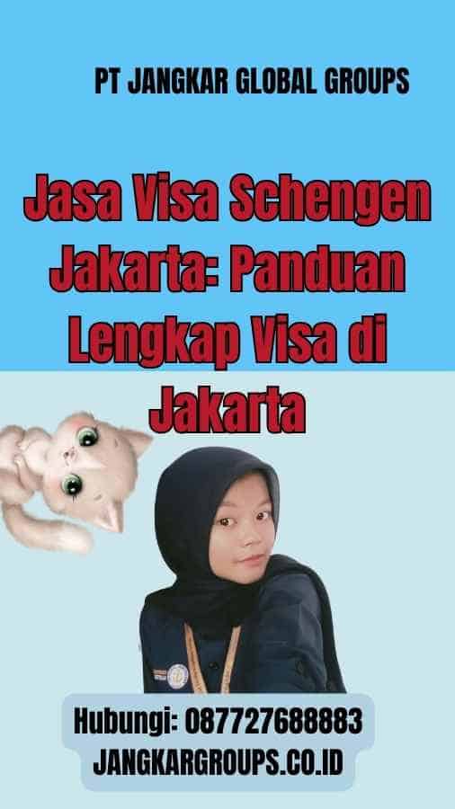 Jasa Visa Schengen Jakarta: Panduan Lengkap Visa di Jakarta