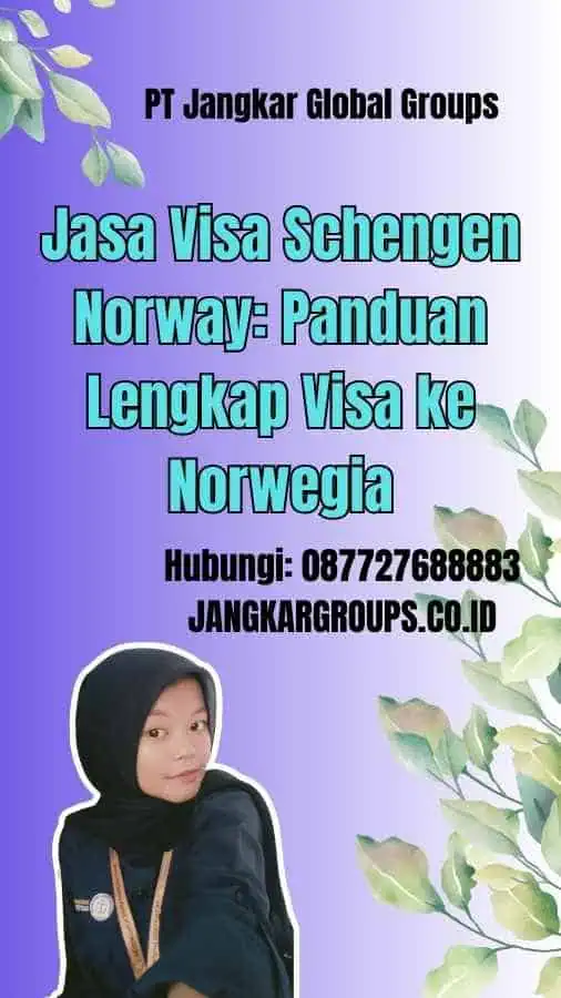 Jasa Visa Schengen Norway: Panduan Lengkap Visa ke Norwegia