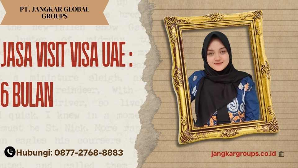 Jasa Visit Visa UAE 6 Bulan