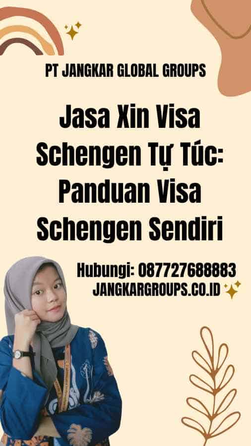 Jasa Xin Visa Schengen Tự Túc Panduan Visa Schengen Sendiri
