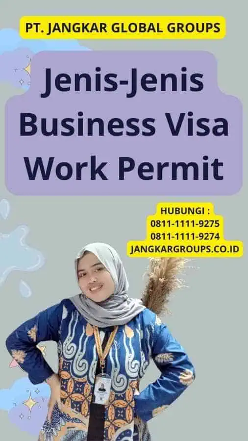 Jenis-Jenis Business Visa Work Permit