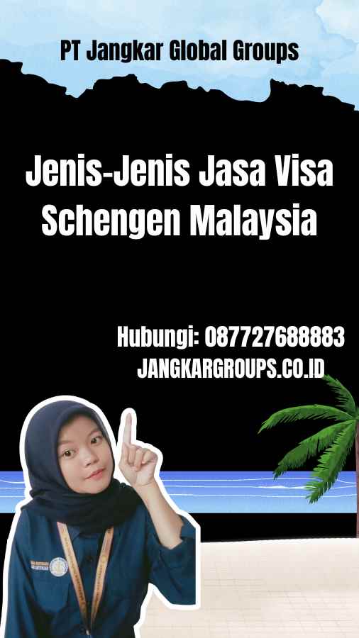 Jenis-Jenis Jasa Visa Schengen Malaysia