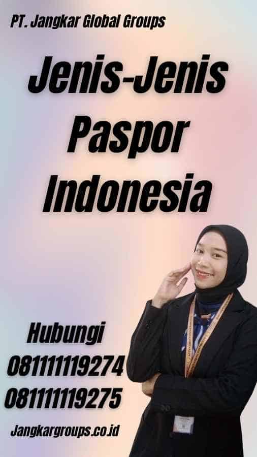 Jenis-Jenis Paspor Indonesia