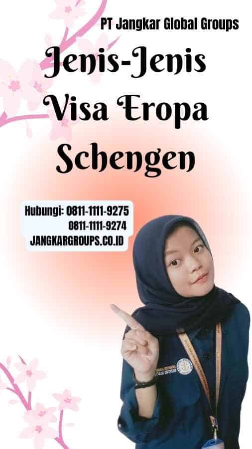Jenis-Jenis Visa Eropa Schengen