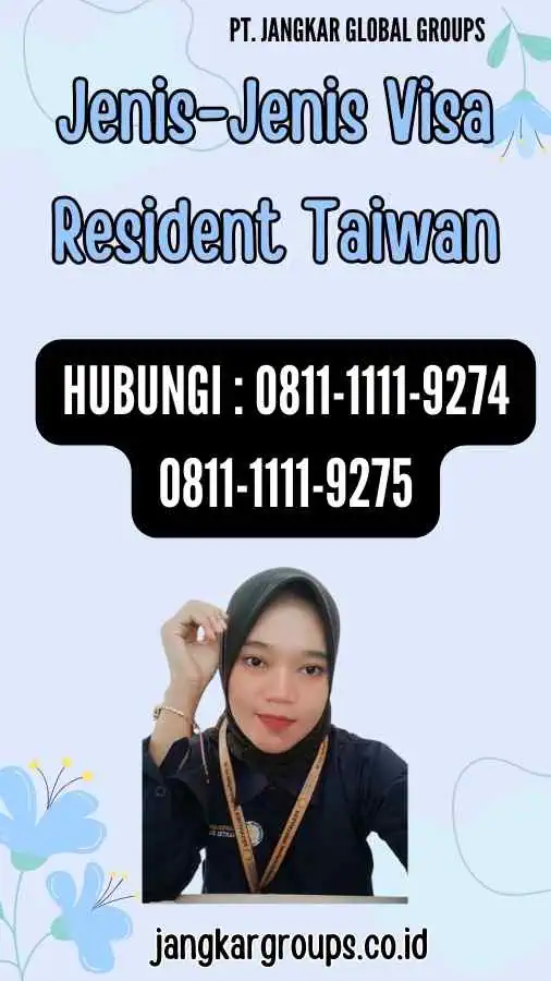 Jenis-Jenis Visa Resident Taiwan