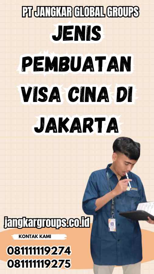 Jenis Pembuatan Visa Cina di Jakarta