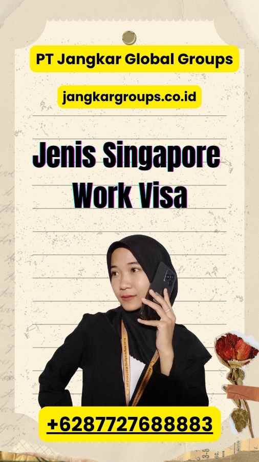 Jenis Singapore Work Visa