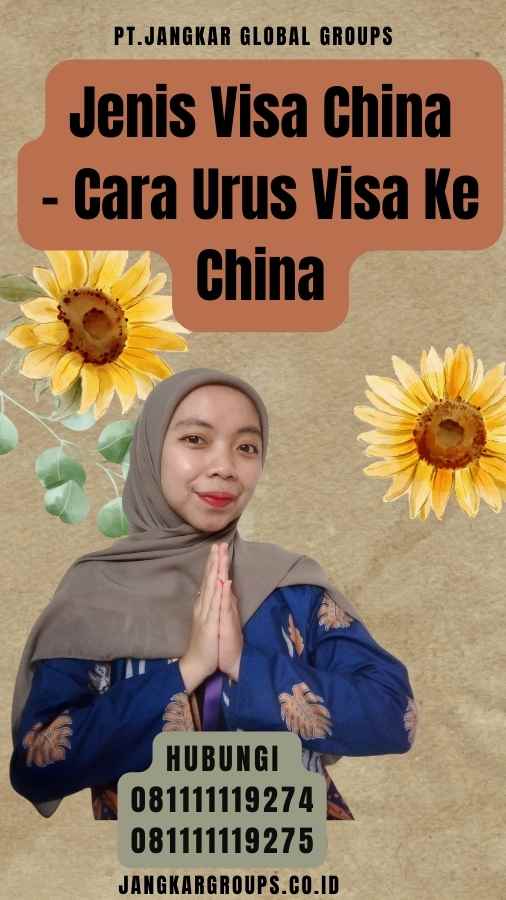 Jenis Visa China - Cara Urus Visa Ke China