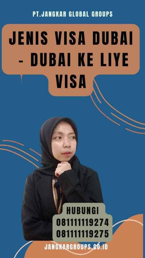 Jenis Visa Dubai - Dubai Ke Liye Visa