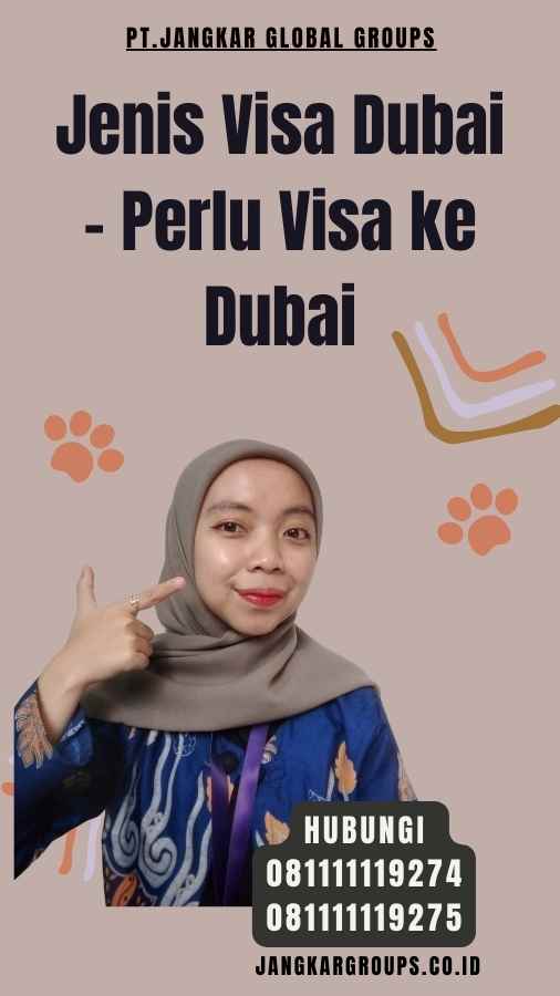 Jenis Visa Dubai - Perlu Visa ke Dubai