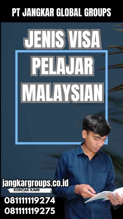 Jenis Visa Pelajar Malaysian