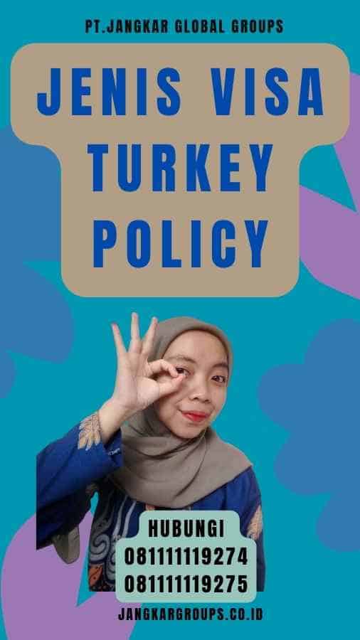 Jenis Visa Turkey Policy