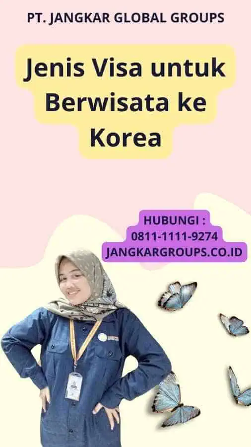 Jenis Visa untuk Berwisata ke Korea