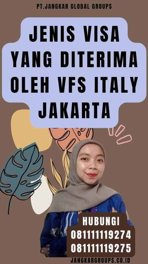 Jenis Visa yang Diterima oleh Vfs Italy Jakarta