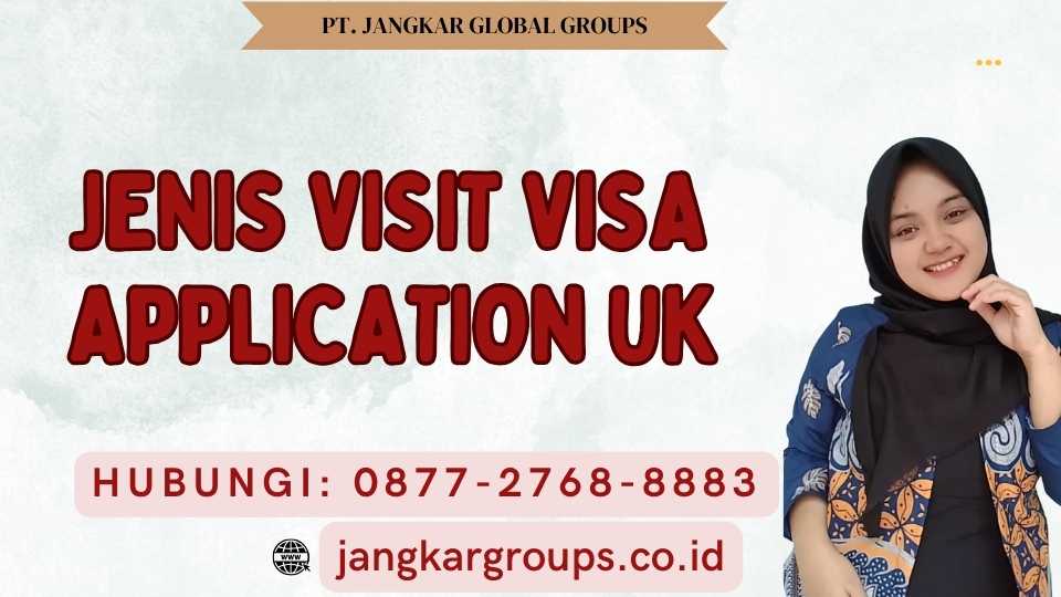Jenis Visit Visa Application UK
