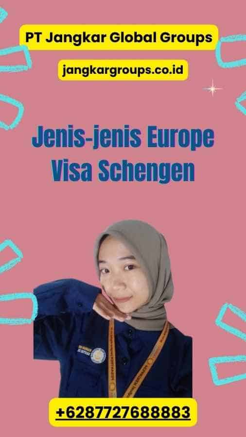 Jenis-jenis Europe Visa Schengen