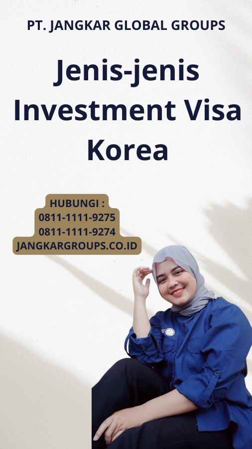 Jenis-jenis Investment Visa Korea